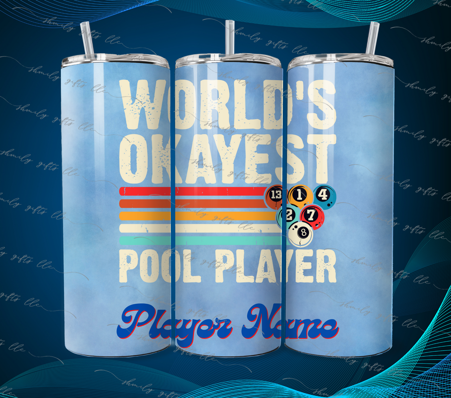Tumbler - Worlds Okayest Pool Player - blue background - Player Name