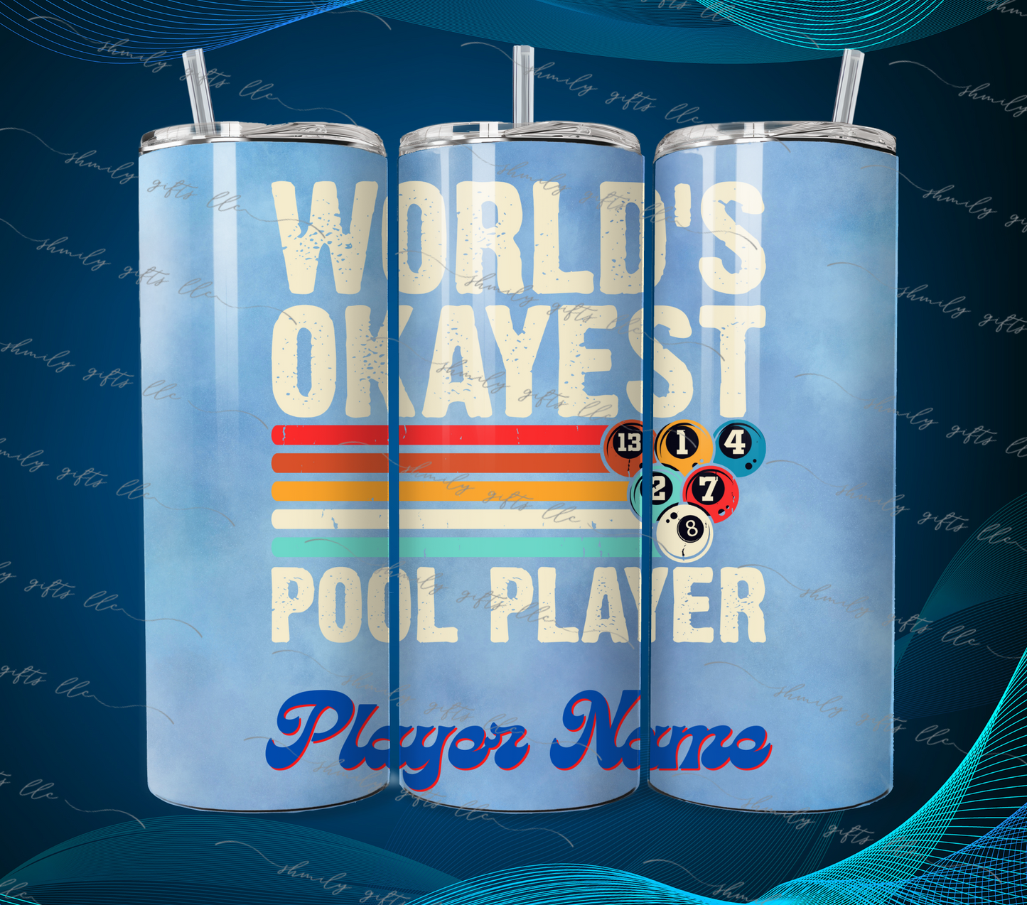 Tumbler - Worlds Okayest Pool Player - blue background -  Player Name